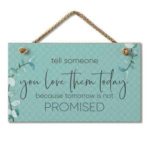 Hanging Sign - Tomorrow Is Not Promised